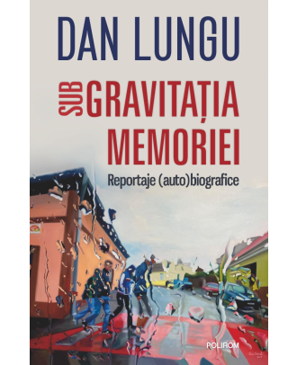 Sub gravitatia memoriei