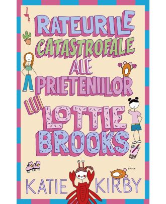 Rateurile catastrofale ale prieteniilor lui Lottie Brooks