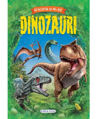 Dinozauri. Descopar si ma joc