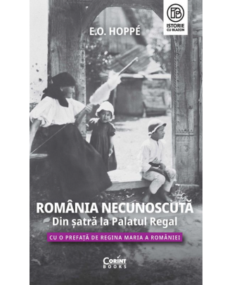Romania necunoscuta. Din satra la Palatul regal