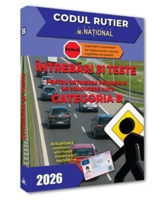 Intrebari si teste pentru obtinerea permisului de conducere auto categoria B