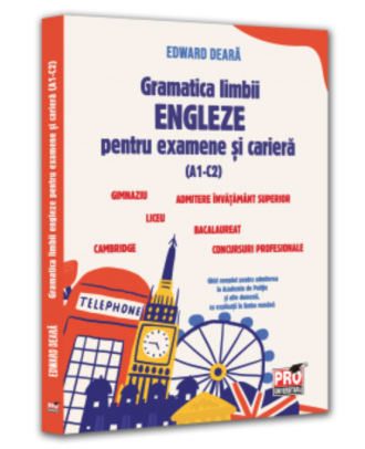 Gramatica limbii engleze pentru examene si cariera (A1-C2)