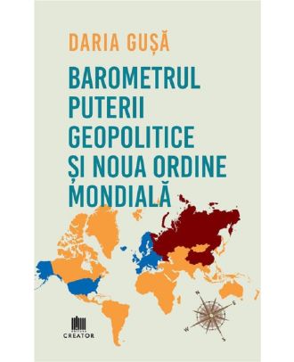 Barometrul puterii geopolitice si noua ordine mondiala