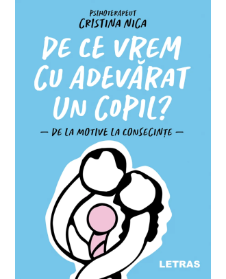 De ce vrem cu adevarat un copil?