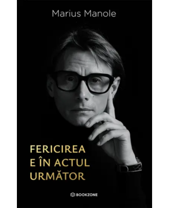 Fericirea e in actul urmator