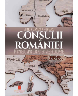 Consulii României în careul marilor puteri vest-europene (1919-1939)