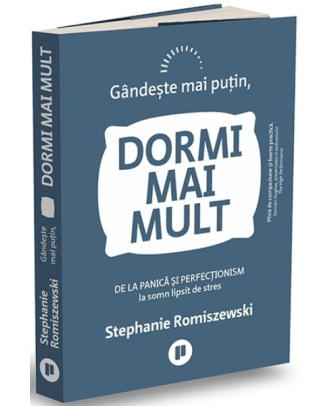 Gandeste mai putin, dormi mai mult