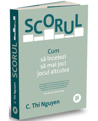 Scorul. Cum sa incetezi sa mai joci jocul altcuiva