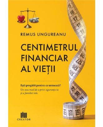 Centimetrul financiar al vietii