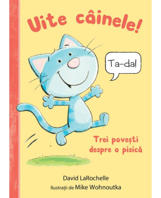 Uite cainele!