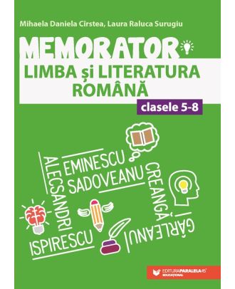 Memorator de limba si literatura romana. Clasele 5 - 8