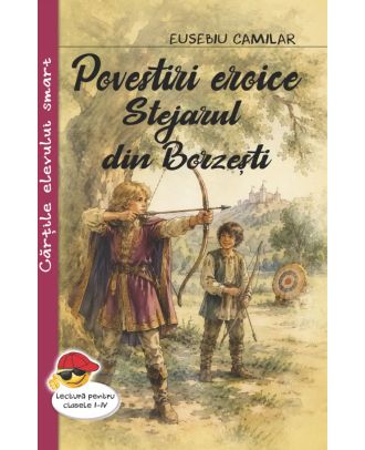 Povestiri eroice. Stejarul din Borzesti
