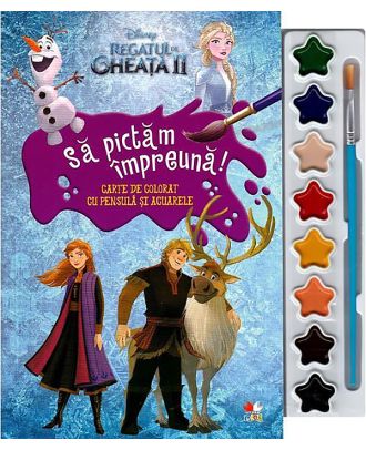 Disney. Regatul de gheata II. Sa pictam impreuna. Carte de colorat cu pensula si acuarele