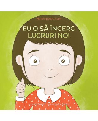 Mantre pentru copii (V). Eu o să încerc lucruri noi