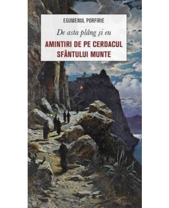 De asta plang si eu. Amintiri de pe cerdacul Sfantului Munte