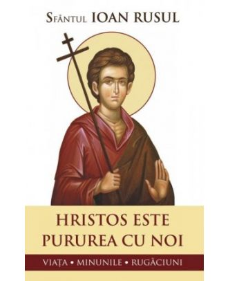 Hristos este pururea cu noi. Viața, minunile, rugăciuni