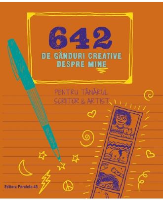 642 de ganduri creative despre mine. Pentru tanarul scriitor si artist