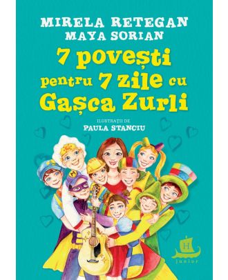 7 povești pentru 7 zile cu Gașca Zurli