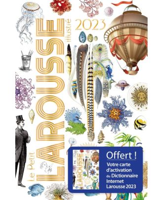 Le Petit Larousse Illustré 2023