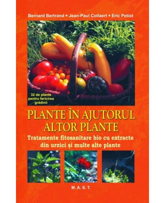 Plante în ajutorul altor plante. Tratamente fitosanitare bio cu extracte din urzici și multe alte plante