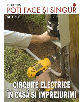 Circuite electrice in casa si imprejurimi
