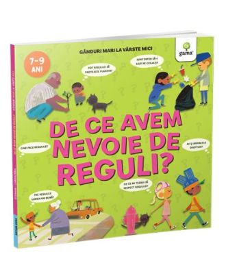 De ce avem nevoie de reguli? Ganduri mari la varste mici