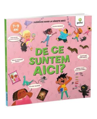De ce suntem aici? Ganduri mari la varste mici