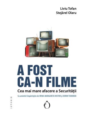 A fost ca-n filme. Cea mai mare afacere a Securitatii