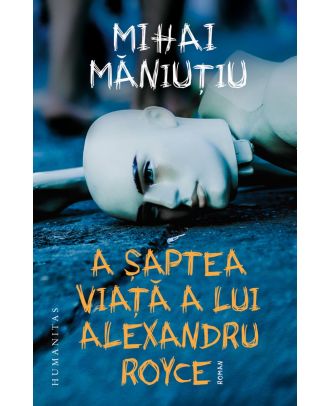 A șaptea viață a lui Alexandru Royce