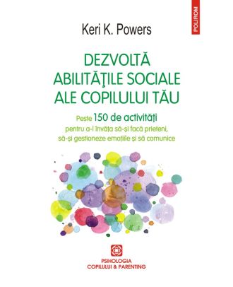 Dezvoltă abilitățile sociale ale copilului tău