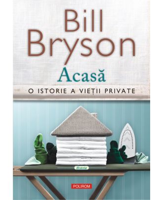 Acasă. O istorie a vieţii private