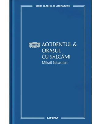 Accidentul & Orasul cu salcami