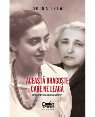 Această dragoste care ne leagă. Reconstituirea unui asasinat