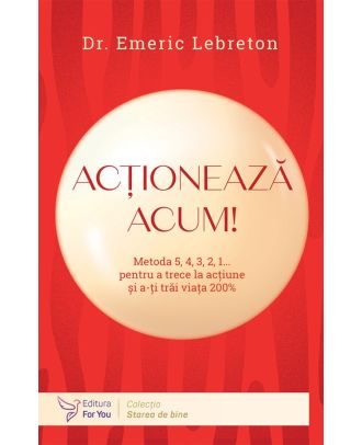 Acționează acum!