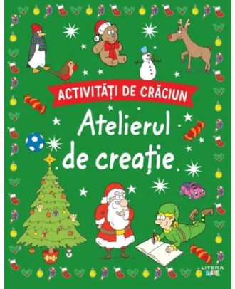 Activitati de Craciun. Atelierul de creatie