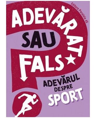 Adevarat sau fals? Adevarul despre sport