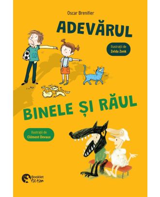 Adevărul, binele și răul