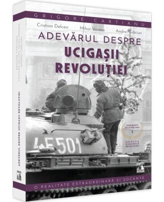 Teroristii printre noi. Adevarul despre ucigasii Revolutiei