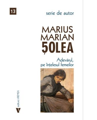 Adevărul, pe înțelesul femeilor