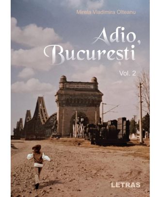 Adio, Bucuresti (vol. 2)