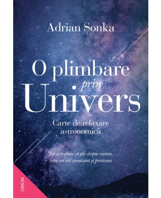 O plimbare prin Univers. Carte de relaxare astronomică