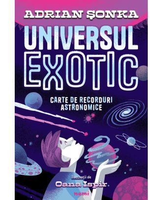 Universul exotic. Carte de recorduri astronomice