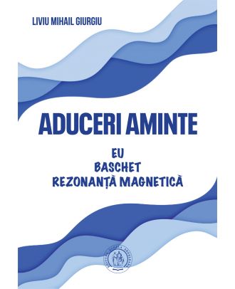 Aduceri aminte. Eu, baschet, rezonanță magnetică