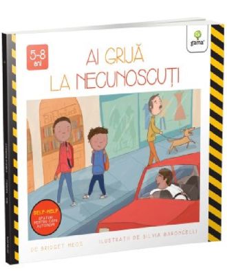 Ai grijă la necunoscuți