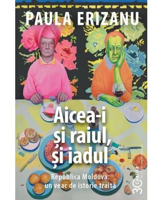 Aicea-i și raiul, și iadul