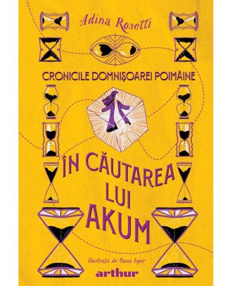 În căutarea lui Akum (Cronicile Domnișoarei Poimâine, vol. 2)
