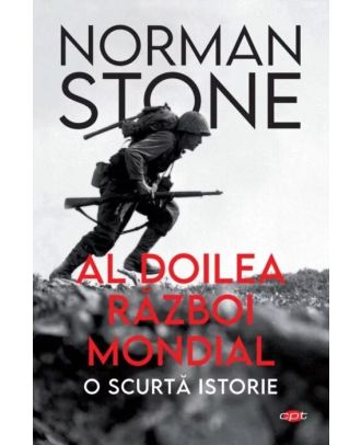 Al Doilea Război Mondial. O scurtă istorie