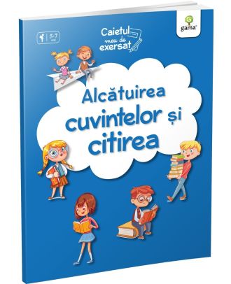 Alcătuirea cuvintelor și citirea. Caietul meu de exersat