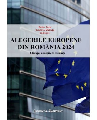 Alegerile europene din România 2024. Clivaje, coaliții, consecințe