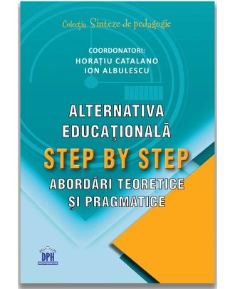 Alternativa educationala Step by Step. Abordari teoretice si pragmatice